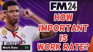 How Important Is Work Rate In FM24 - Football Manager 2024 Experiment