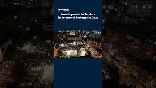 Israelis protest in Tel Aviv for release of hostages in Gaza