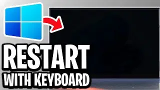 How To Restart Laptop Using Keyboard When Screen Is Black - Full Guide