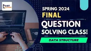 SPRING-2024 Final Question Solving Class || Data Structure || Question Solving Class|| Qbit Learning