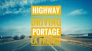 Driving highway Canada- From Winnipeg to Portage la prairie