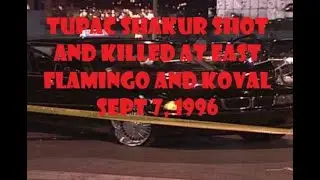 Tupac Shakur shot and killed at East Flamingo and Koval Lane,  Sept 7, 1996