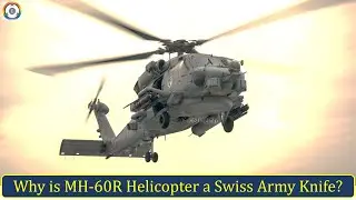 Почему вертолет MH-60R &mdash; это универсальный инструмент, подобный швейцарскому армейскому ножу?