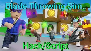 Blade Throwing Simulator |Hack/Script| Best GUI/AutoUpdates|
