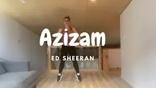 Dance Fitness to Azizam by Ed Sheeran Fun Full Body Choreo Workout