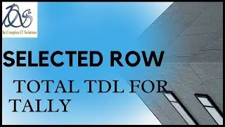 SELECTED ROW TOTAL TDL FOR TALLY