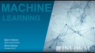 Data Science by INFORM Teil 1: Machine Learning Grundlagen und Anwendungsf&auml;lle