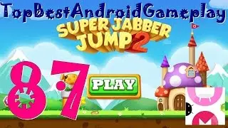 Super Jabber Jump 2 Android Gameplay World 87