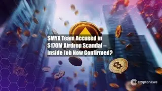 $MYX Team Accused in $170M Airdrop Scandal &ndash; Inside Job Now