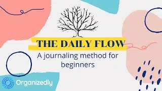 This JOURNALING method will help you FOCUS | The DAILY FLOW method in ORGANIZEDLY