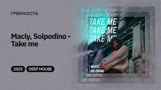 Macly, Solpodino - Take me