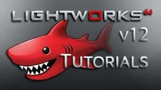 Lightworks 12 - Tutorial for Beginners [COMPLETE]