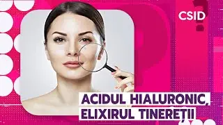 Acidul hialuronic și importanța pentru frumusețea pielii