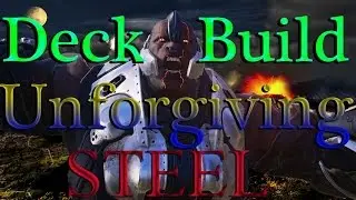 Paragon - Steel Overview And Unforgiving Deck Build And Guide (v.29) Version 1.46