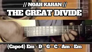 THE GREAT DIVIDE // NOAH KAHAN // SIMPLE EASY INTRO TUTORIAL GUITAR CHORDS