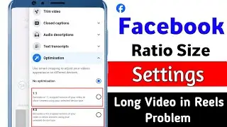 Facebook Video Upload Ratio Problem||Facebook Video Size Settings||Facebook Long Video Reels Problem