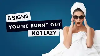 6 Psychology Signs of Burnout You&rsquo;re Ignoring