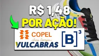 7,5% de YIELD DE UMA VEZ S&Oacute;? DIVIDENDOS da VULCABRAS, COPEL, B3, ROMI e SCHULZ