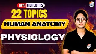 22 Best Topics For GPAT Exam | Human Anatomy & Physiology #gpatexam #gpat2025 #humananatomy #gpat