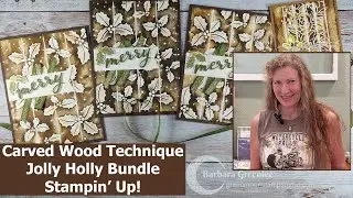 Carved Wood Technique - Jolly Holly - Stampin' Up!