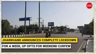 Covid-19: Jharkhand announces complete lockdown for a week, UP opts for weekend curfew