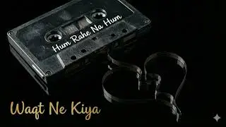Waqt Ne Kiya (Lo-Fi Cover) | 3 AM Sad Vibes 🌃 ||#HindiLofi #SlowedAndReverb #BollywoodLofi