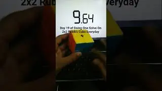 Day 19 of Doing One Solve On 2x2 Rubik's Cube Everyday | 9.64 | #rubikscube #moyu #moyuculture |