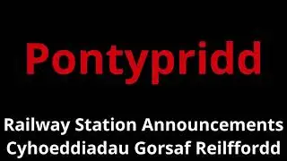 Pontypridd Railway Station Announcements