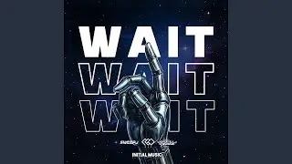 Wait (feat. Twinkle)