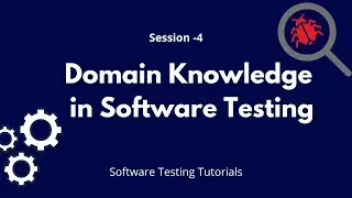 Importance Of Domain Knowledge In Software Testing |Domain Knowledge for Testers Banking,HealthCare