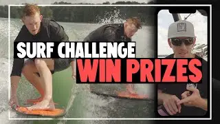 Wake Surf Challenge | WIN Some Prizes!