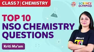 Top 10 National Science Olympiad (NSO) Chemistry Questions for Class 7 | NSO 2023 Preparations