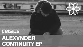 Alexvnder - Continuity [Celsius Recordings]