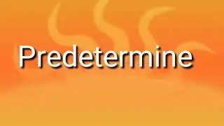 Predetermine meaning//Googul Dictionary
