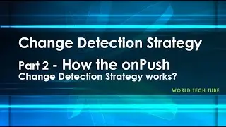 Change Detection Strategy | How onPush change detection works | Direct Object mutability |  Part-2