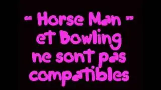 Horse Man STRIKE !!!