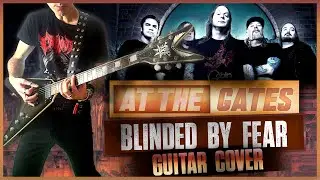 At The Gates - Blinded By Fear - Full Instrumental Dual Guitar Cover
