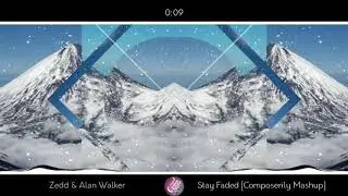 Zedd & Alan Walker - Stay Faded [Composerily Mashup]