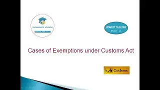 Cases of Exemptions under Customs Act (Tutorial in Tamil)