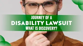 Journey of a Disability Lawsuit - What is Discovery?