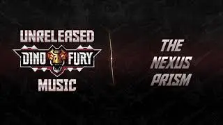 Dino Fury - Unreleased Music: 33 The Nexus Prism