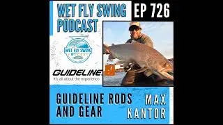 726 | Guideline Fly Fishing Max Kantor - Choosing a Spey Line, Kola Peninsula, Steelhead
