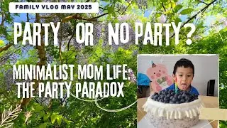 #40 極簡媽媽的派對悖論 — 減壓，多樂趣？Minimalist Mom Life: The Party Paradox-Less Stress, More Fun?