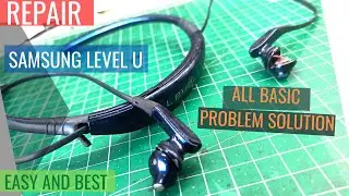REPAIR SAMSUNG LEVEL U | All problem | one side stop working | connectivity problem | low volume