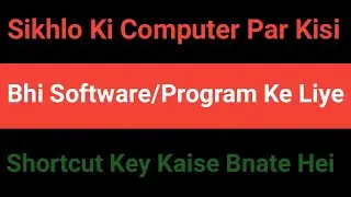 How To Create Shortcut Key For Any Program & Software in Computer | Windows Tricks