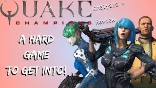 Quake Champions Review + Analysis - A Hard Game To Get Into!
