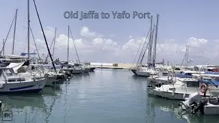 Old Jaffa to Yafo Port | Tel Aviv on walk | 4K