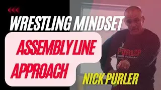 Assembly Line Approach To Training | Wrestling Mindset