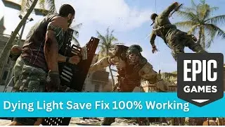 Dying Light Save Fix 100 % working With Epic Launcher I Save File Location I Unlimited weapons I
