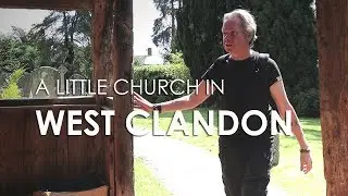 Exploring a Little Church in WEST CLANDON | Surrey
